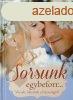 Sorsunk egybeforr... - Versek, idzetek a hzassgrl