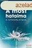 Eckhart Tolle - A most hatalma a gyakorlatban