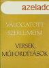 Vlogatott szerelmeim (Versek, mfordtsok) - Gergely gnes