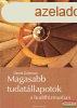 Daniel Goleman - Magasabb tudatllapotok a buddhizmusban