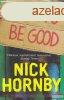 Nick Hornby - How to be Good