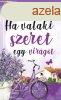 Ha valaki szeret egy virgot - Inspircis jegyzetfzet, r