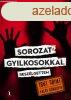 SOROZATGYILKOSOKKAL BESZLGETTEM