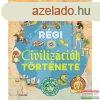 Rgi civilizcik trtnete