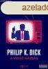 Philip K. Dick - A vgs igazsg