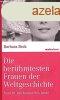 Die berhmtesten Frauen der Weltgeschichte / Von der Antike 
