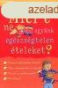 Mirt ne egynk egszsgtelen teleket? - Kate Knighton