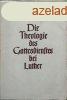Die Theologie des Gottesdienstes bei Luther (Az istentisztel