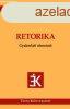 Retorika - Gyakorlati tmutat - Bencdy Jzsef (szerk.)