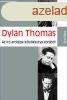 Az r arckpe klykkutya korbl - Dylan Thomas