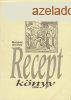 Recept knyv - Molnrn Br Erzsi
