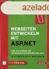 Webseiten entwickeln mit ASP.NET - Eine Einfhrung mit umfan