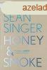 Honey & Smoke - Sean Singer