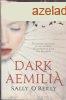 Dark Aemilia - Sally O&#039;Reilly