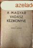 A magyar vadsz kziknyve - Kkessy Lszl
