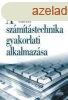 A szmtstechnika gyakorlati alkalmazsa - Jnosa; Juhsz; 