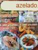 A 100 legjobb : Egytltel + Nmet recept + Leves + Gyors t