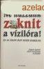 Ne hzzunk zoknit a vzilra! - s az zleti let egyb szab