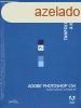 Adobe Photoshop CS4 - Tanfolyam a knyvben -