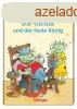 Die Olchis und der faule Knig - Lesestarter. 3. Lesestufe -
