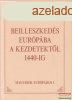 Engel Pl - Beilleszkeds Eurpba a kezdetektl 1440-ig