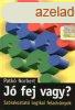 J fej vagy? - Szrakoztat logikai feladvnyok - Patk Norb