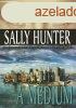 Sally Hunter A mdium Antikvr