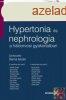 HYPERTONIA S NEPHROLOGIA A HZIORVOSI GYAKORLATBAN