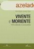 VIVENTE E MORIENTE ? 1956 EMLKEZETE A KOMOLYZENBEN