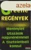 Graham Greene - Regnyek - Mernylet / Utazsok nagynnmmel