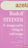 Rudolf Steiner - A magasabb vilgok valsga