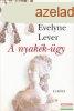 Evelyne Lever - A ?nyakk-gy