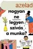 HOGYAN NE LEGYEN SZVS A MUNKA?