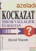 David Viscott - Kockzat - mikor vllaljuk s hogyan?