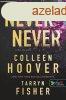 Colleen Hoover, Tarryn Fisher - Never Never - Soha, de soha 