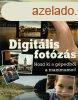 Digitlis fotzs - Hozd ki a gpedbl a maximumot!