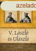 V. Lszl s Ulszl - Magyar kirlyok s uralkodk 12./Szl