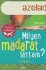 Holger Haag - Milyen madarat lttam?