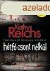 Kathy Reichs - Htf csont nlkl