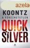 Dean R. Koontz - A fkezhetetlen Quicksilver