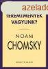 Noam Chomsky - Mifle teremtmnyek vagyunk?