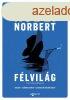 Kbli Norbert - Flvilg s ms forgatknyvek