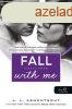 Jennifer L. Armentrout - Fall with Me - Zuhanj velem