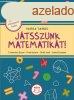 Jtsszunk matematikt! - Bvtett, tdolgozott kiads