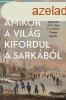 Amikor a vilg kifordul a sarkbl - A kis jgkorszak (1570-