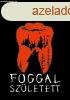 Joseph Boyden - Foggal szletett