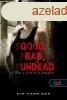 The Good, the Bad and the Undead - A j, a rossz s az lha