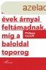 A 30-AS VEK RNYAI FELTMADNAK, MG A BALOLDAL TOPOROG