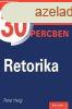 RETORIKA - HASZNOS TUDS MINDENKINEK 30 PERCBEN 7. 