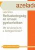 REFLUXBETEGSG AZ ORVOSI GYAKORLATBAN